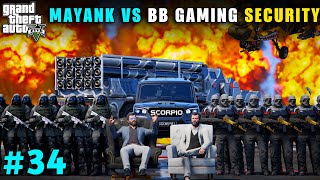 MAYANK V/S BB GAMING BLACK COMMANDO SECURITY | GTA V GAMEPLAY | GTA V GAMEPLAY #34