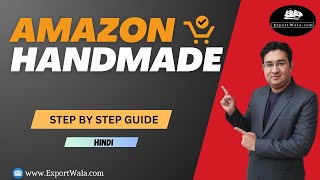 Amazon Handmade | Step by Step | Hindi | Exportwala |