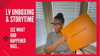 LOUIS VUITTON UNBOXING & STORYTIME…