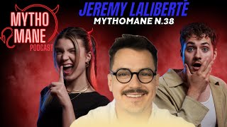 Mythomane N.38 - Jeremy Laliberté