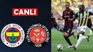 FENERBAHÇE KARAGÜMRÜK MAÇI CANLI İZLE