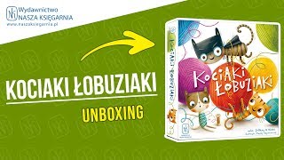 KOCIAKI ŁOBUZIAKI - unboxing