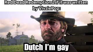 Red Dead Redemption 2 if it was written by VivziePop