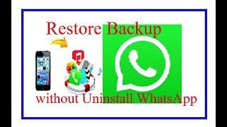 बिनाuninstall कियेWhatsApp  backup रिस्टोर करे