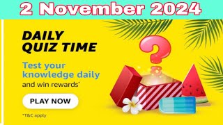 Amazon daily quiz time answers today | Amazon Quiz Answer 2 November 2024 | Amazon Quiz Today