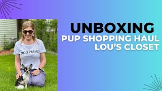 May 2024 Pup Shopping Haul Lou's Closet