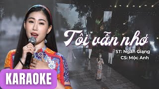 Karaoke Tôi Vẫn Nhớ - Mộc Anh