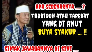 Apa Sebenarnya ? Thoriqoh Buya Syakur