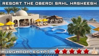 RESORT THE OBEROI SAHL HASHEESH 5* Hurghada, Egypt - Hotel Overview