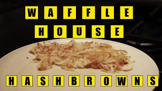 How To Make Waffle House Hashbrowns At Home