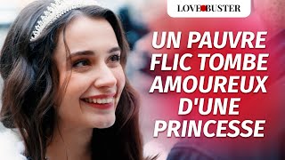 Un Pauvre Flic Tombe Amoureux D'Une Princesse | @LoveBusterFrance