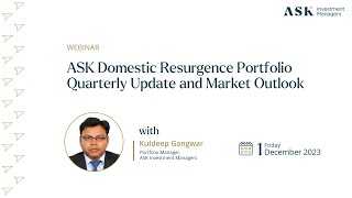 Webinar: Quarterly Update on ASK Domestic Resurgence Portfolio & Market Outlook | Kuldeep Gangwar