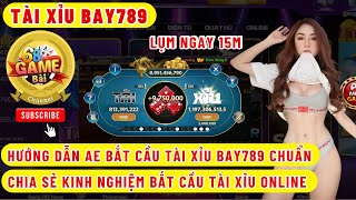 Bay789 | Hướng Dẫn AE Bắt Cầu Tài Xỉu Online Bay789, Hitclub, Iwin - Top Game Tài Xỉu Online 2024