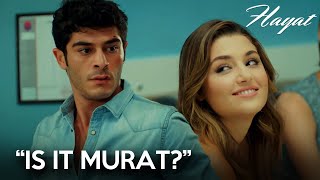 ''What would you do if Murat suddenly came?'' | Hayat