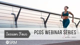 SRM PCOS Webinar Series - Mental Health - Session 4