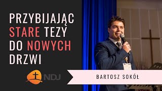 Bartosz Sokół: Przybijając stare tezy do nowych drzwi