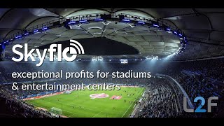 Skyflo: exceptional profits for stadiums & entertainment centers