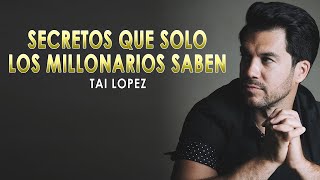 Las Leyes Modernas De La Riqueza: 11 Secretos Que Solo Los Millonarios Conocen - Tai Lopez