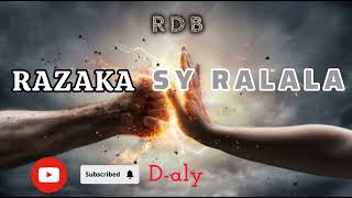 RAZAKA sy RALALA (Tantara lava RDB)