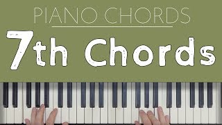 Piano Chords: Major 7ths, Minor 7ths & Dominant 7ths