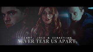 Clary, Jace & Sebastian ➰ Never Tear Us Apart [CoLS]