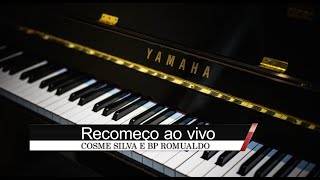 COSME SILVA E BP ROMUALDO - RECOMEÇO AO VIVO (COVER) RENATO SUHETT