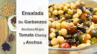 Ensalada de Garbanzos, Aceitunas Negras, Cherry y Anchoas