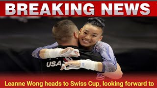 Leanne Wong heads to Swiss Cup, looking forward to another chance to represent Team USA.