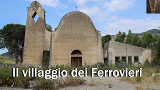 (Luoghi abbandonati) il Villaggio dei ferrovieri