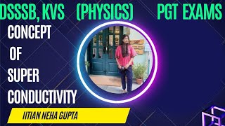 Concepts of Superconductivity|what is superconductor|Messiner Effect|EMRS,DSSSB, KVS,NVSpgt physics|