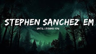 Until I Found You - Stephen Sanchez, Em Beihold  | 30mins Trending Music