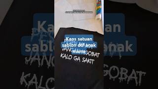 Pesenan kaos satuan Anak Mama Sablon dtf #alfurizqeekonveksi