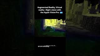 Night Vision with Apple Vision Pro Navigate the Dark! #applevisionpro #vr #gaming #technology