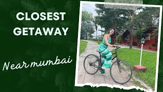 Closest getaway near mumbai | Family Trip | Anchaviyo