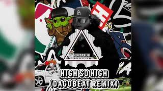 BO BUNDY - HIGH SO HIGH (DAGOBEAT REMIX) #perreo