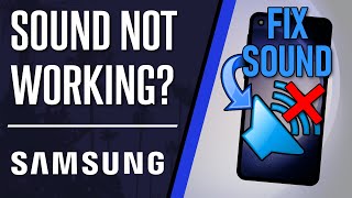 No Sound? How to FIX Sound Not Working on Samsung Phone