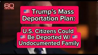 Trump’s Mass Deportation Plan: U.S. Citizens Could be Deported W/ Undocumented Family #uselection