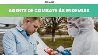 AULA 01: CURSO GRATUITO de AGENTE DE COMBATE ÀS ENDEMIAS - ACE | Edune Cursos