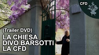 Trailer - La Chiesa, Divo Barsotti, La CFD