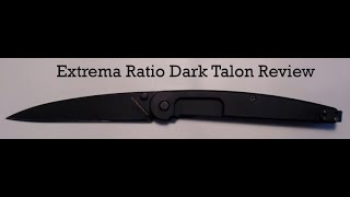 Extrema Ratio Dark Talon Review