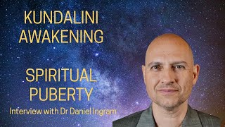 Kundalini Awakening is SPIRITUAL PUBERTY - Interview With Dr Daniel Ingram