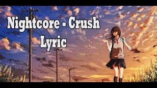 LYRIC VIDEO: Nightcore - Crush