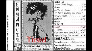 07 Tired - Enhancer - Inseguendo la luna