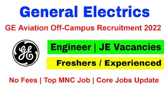 GE Aviation Recruitment 2022 | Engineer and Junior Engineer | General Electrics Jobs 2022