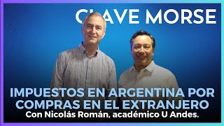 Nicolás Román habló de las compras que pueden hacer los argentinos en el extranjero #ClaveMorse