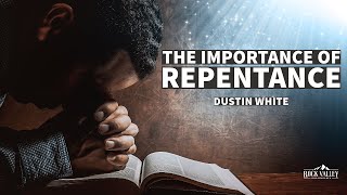 The importance of Repentance | Sabbath Christian Church | Dustin White - 2023-11-04