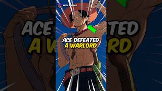 Ace Defeated A Warlord And It's Not Jinbei | #onepiece #luffy #zoro #ace #anime