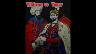 637. DERS TİMUR VE YILDIRIM BAYAZIT