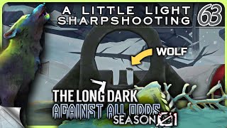 THE LONG DARK — Against All Odds 63 [S01]: A Little Light Sharpshooting | Tales 4 Stalker+ [4K]