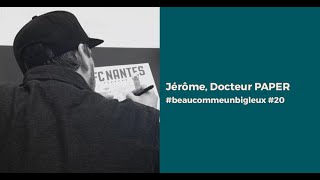 Docteur Paper : l'interview #beaucommeunbigleux